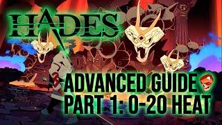 Advanced Guide to Hades Part 1 0-20 Heat