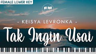 Keisya Levronka - Tak Ingin Usai Female Lower Key Karaoke Piano