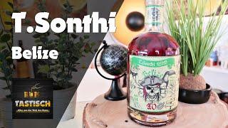 T.Sonthi Belize 40%  Rum-Info & Tasting  Flair der Karibik & Piraten