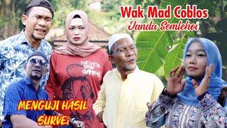 WAK MAD COBLOS JANDA SEMLEHOII - Menguji Hasil Survei #komedilucubanget #Ngakak