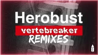 Herobust - Vertebreaker Habstrakt Remix