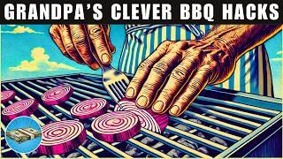 Grandpas 33 Oddly Useful BBQ Hacks Youll Wish You Knew Sooner