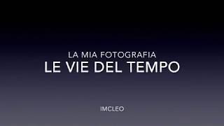 LE VIE DEL TEMPO