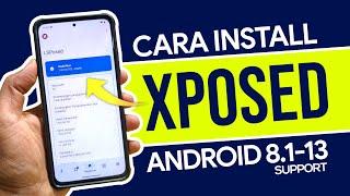 Cara Install Xposed di Android 13 - Support Android 8.1 9 10 11 12 12L