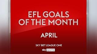Sky Bet League One Goal of the Month April 2024