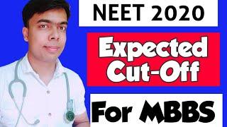 NEET 2020 Expected Cut-OffNEET 2020 NEET Cut-off For MBBS Safe marks for MBBS