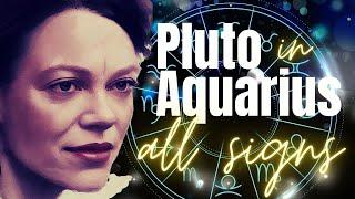 Pluto in Aquarius  Deep Dive 2023 - 2044  All Signs