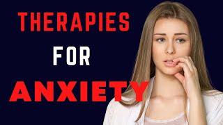 Therapies For Anxiety  Treatments For Anxiety Disorders  Psychotherapy for Anxiety