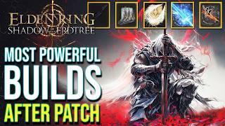 Elden Ring DLC - All the NEW Most Broken Builds After Patch Shadow of the Erdtree Best Builds