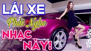 LÁI XE PHẢI NGHE NHẠC NÀY - Có Mất Tiền Chưa Chắc Được Nghe Tuyệt Phẩm Nhạc Sống Đỉnh Cao Hay Nhất