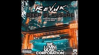 Revuk - Deep Clausure Jhonatan Moraes Remix