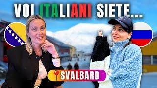 Abitanti delle SVALBARD COSA pensano degli ITALIANI?