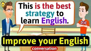 Improve English Speaking Skills Everyday Tips to speak in English English Conversation Practice