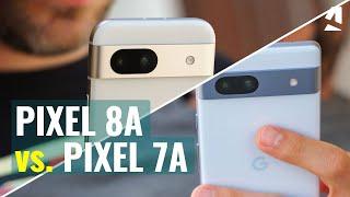 Google Pixel 8a vs Pixel 7a Which one to get?