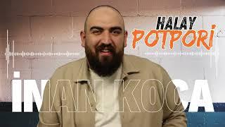 İnan Koca - Halay Potpori 2024YENİ