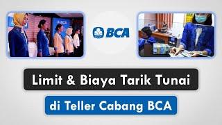 Limit & Biaya Tarik Tunai di Teller Cabang BCA