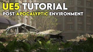 Unreal Engine 5 Tutorial  Post Apocalyptic Environment in UE5