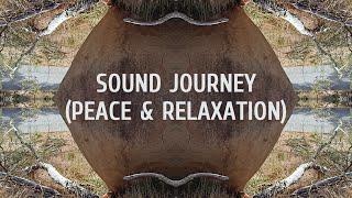 Sound Journey for Peace & Relaxation Shamanic Downtempo Ethnotronica