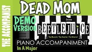 DEAD MOM Demo from BEETLEJUICE - Piano Accompaniment - Karaoke