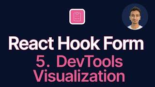 React Hook Form Tutorial - 5 - DevTools Visualization