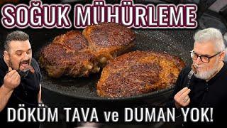 EZBERLERİ BOZAN TARİF  TAVADA DUMANSIZ STEAK NASIL PİŞİRİLİR? Soğuk Mühürleme Cold Searing