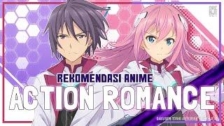 10 Rekomendasi Anime Action Romance Yang Seru dan Baper