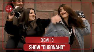 Шоу Дугонахо - Кисми 13  Show Dugonaho - Qismi 13 2021