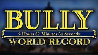 BULLY SPEEDRUN - Former World Record Real Time 2h 35m 9sIn-Game Time 2h 37m 34s