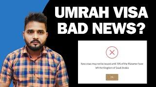 Umrah Visa Bad News ? Umrah Visa Saudi Arabia 