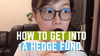 How to get into a hedge fund - based on my own personal experiences