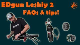 EDgun Leshiy 2 - FAQs and Tips