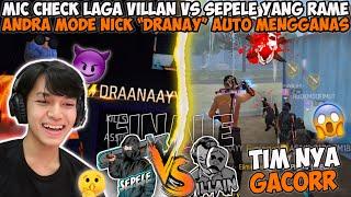 MIC CHECK LAGA SEPELE VS VILLAIN ANDRA MENGGANAS PAKE NICK “DRANAY” LETSGO