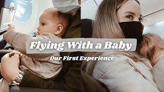 FIRST TIME FLYING WITH A 4 MONTH OLD BABY  How it went + learn from our mistakes...