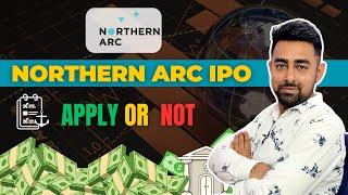 Northen Arc IPO Review  Apply Or Not ??  Jayesh Khatri