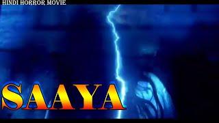 Saaya साया - सबसे खतरनाक फिल्म  Full Hindi Horror Movie  Bhutiya Film  Hindi Movie  HD VIDEO