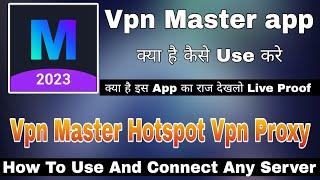 Vpn Master App Kaise Use Kare  How To Use Vpn Master  Vpn Master Hotspot Vpn Proxy  Vpn Master