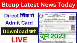 Admit Card Link ले लीजिए  Bteup Admit Card 2023 kaise Download kare  bteup admit card june 2023