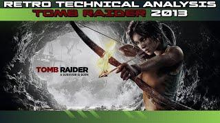 TOMB RAIDER 2013  RETRO TECHNICAL ANALYSIS