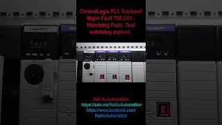 ControlLogix PLC Rockwell Major Fault T06C01 - Watchdog Fault Task watchdog expired #watchdogfault