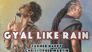 Farmer Nappy &  Christopher Martin - Gyal Like Rain Port Of Spain Riddim  2023 Soca