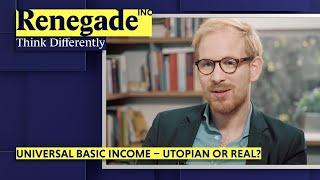 Universal Basic Income – Utopian or Real?