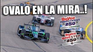 EL DIFICIL OVALO DE IOWA SPEEDWAY LE ESPERA A AGUSTIN CANAPINO -  LA PREVIA Y ANALISIS AL HUESO 