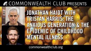 Jonathan Haidt  The Anxious Generation and the Epidemic of Childhood Mental Illness