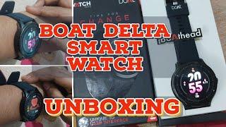 Boat Delta Smartwatch Unboxing Best Budget Smart watch?