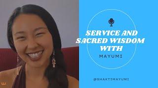 Service and Sacred Wisdom w Mayumi