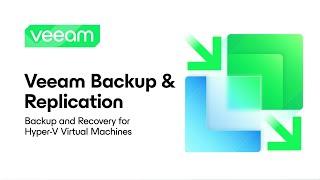 Veeam Backup & Replication Hyper-V Backup and Recovery