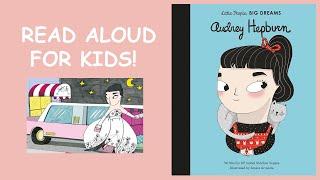 Audrey Hepburn Book Little People Big DREAMS Read Aloud For KIDS