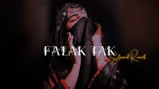 Falak Tak Chal Sath Mere - Slowed & Reverb  Feeling Mashup