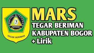 MARS TEGAR BERIMAN KABUPATEN BOGOR + LIRIK