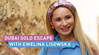 How to explore Dubai SOLO Ewelina Lisowskas travel guide ️
